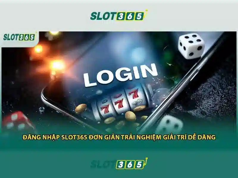 Slot365 là gì và trải nghiệm slot trực tuyến đỉnh cao