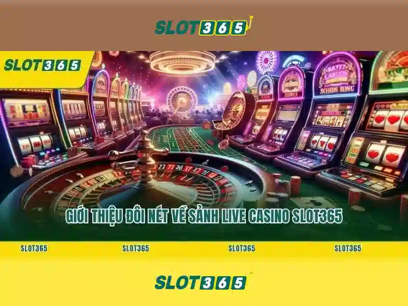 Giới thiệu Slot365