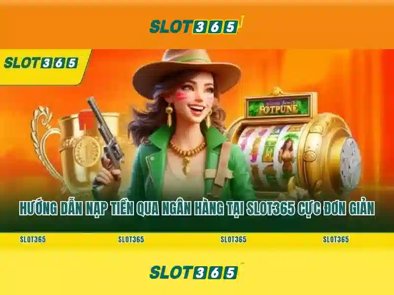 Slot365 là gì và những đặc điểm nổi bật