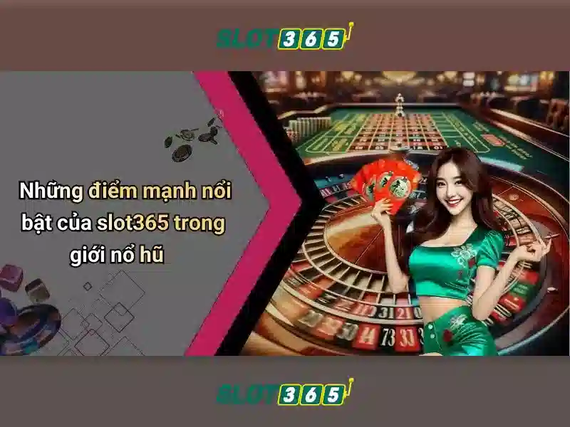 Slot365: Đánh giá, Trải nghiệm và Hướng dẫn chơi