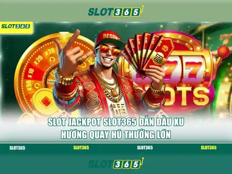Slot365: Nền tảng giải trí slots trực tuyến hàng đầu