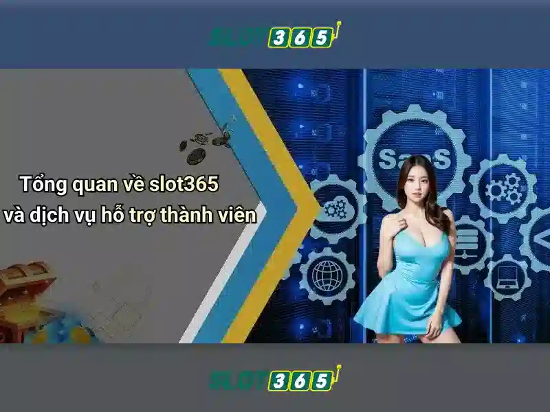 Slot365 - Trò chơi đánh bạc trực tuyến