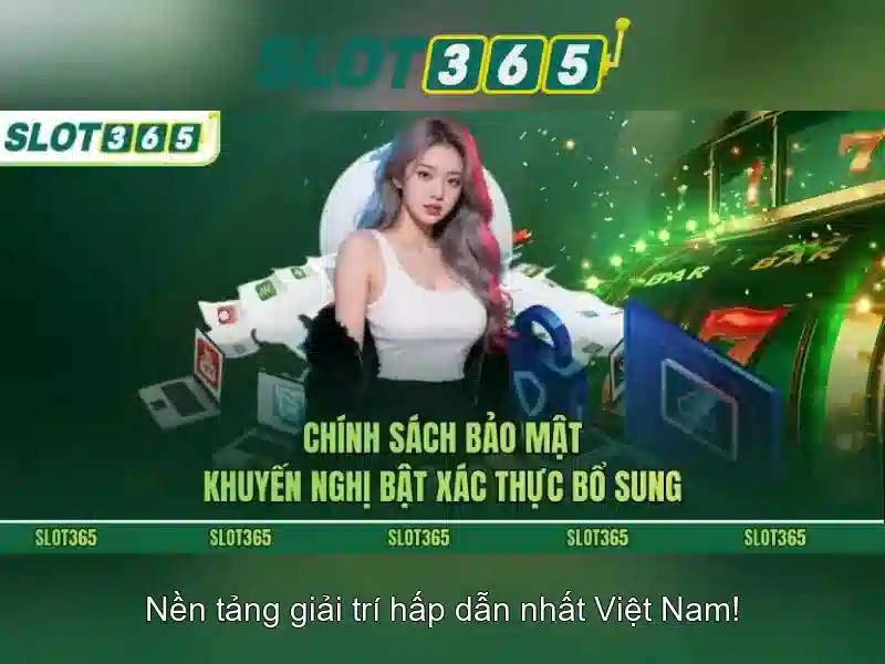 Slot365 – Nền tảng máy xè bạc trực tuyến đáng tin cậy