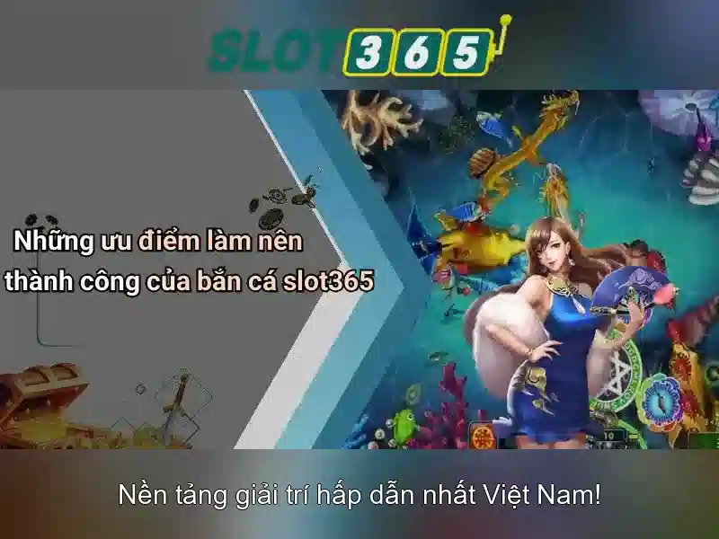 Slot365 - Trải nghiệm casino slots trực tuyến tại Việt Nam